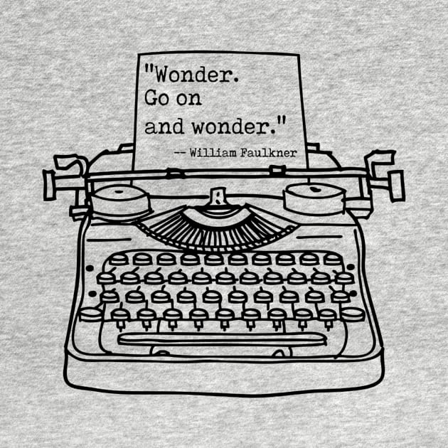 Faulkner Wonder Go on and Wonder, Black, Transparent background by Phantom Goods and Designs